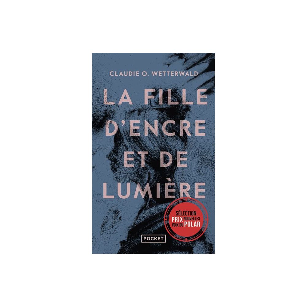LA FILLE D'ENCRE ET DE LUMIERE (WETTERWALD C O.)
