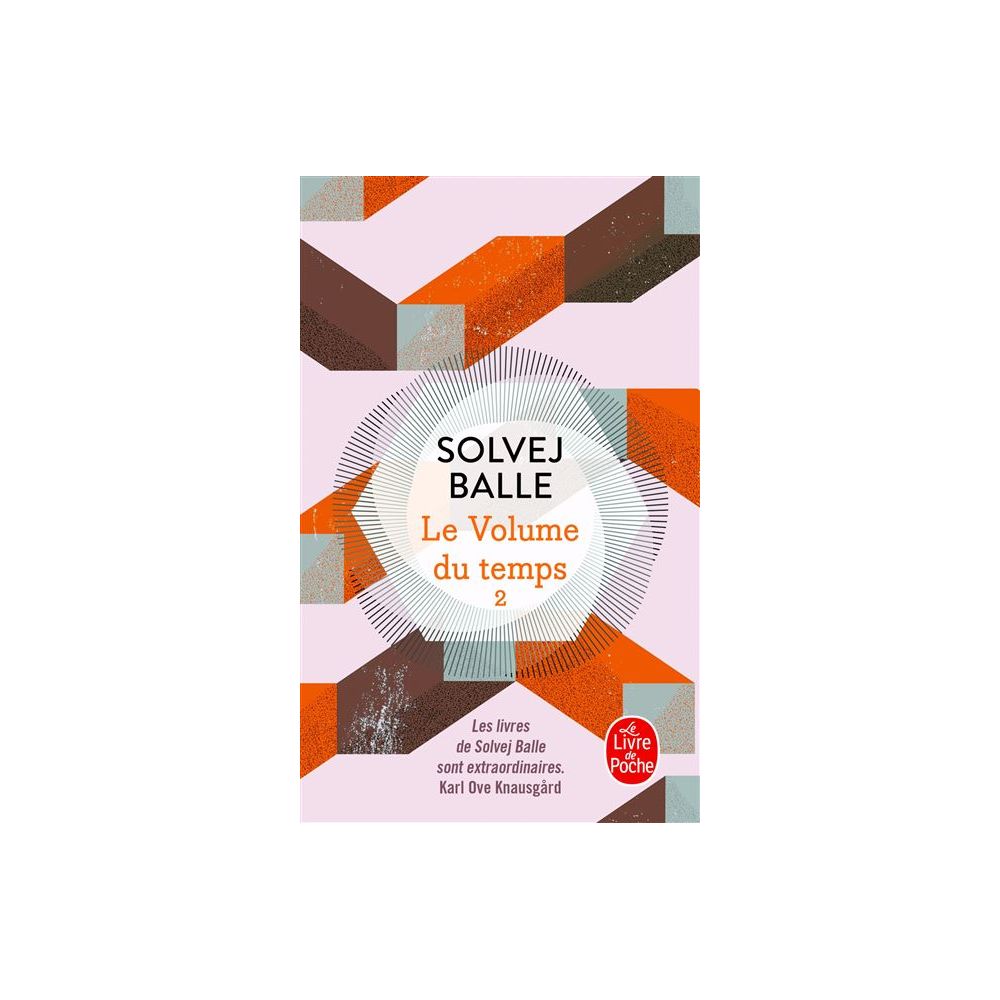 LE VOLUME DU TEMPS TOME 2 (BALLE SOLVEJ)