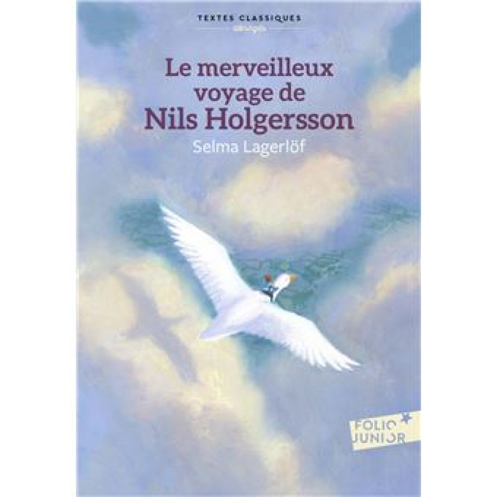 LE MERVEILLEUX VOYAGE DE NILS HOLGERSSON (LAGERLOF)