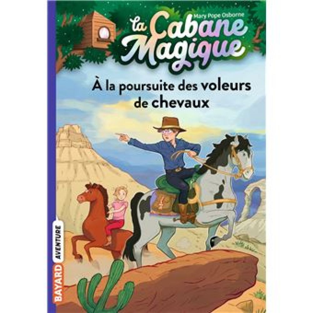 LA CABANE MAGIQUE, TOME 13 - A LA POURSUITE DES VOLEURS DE CHEVAUX