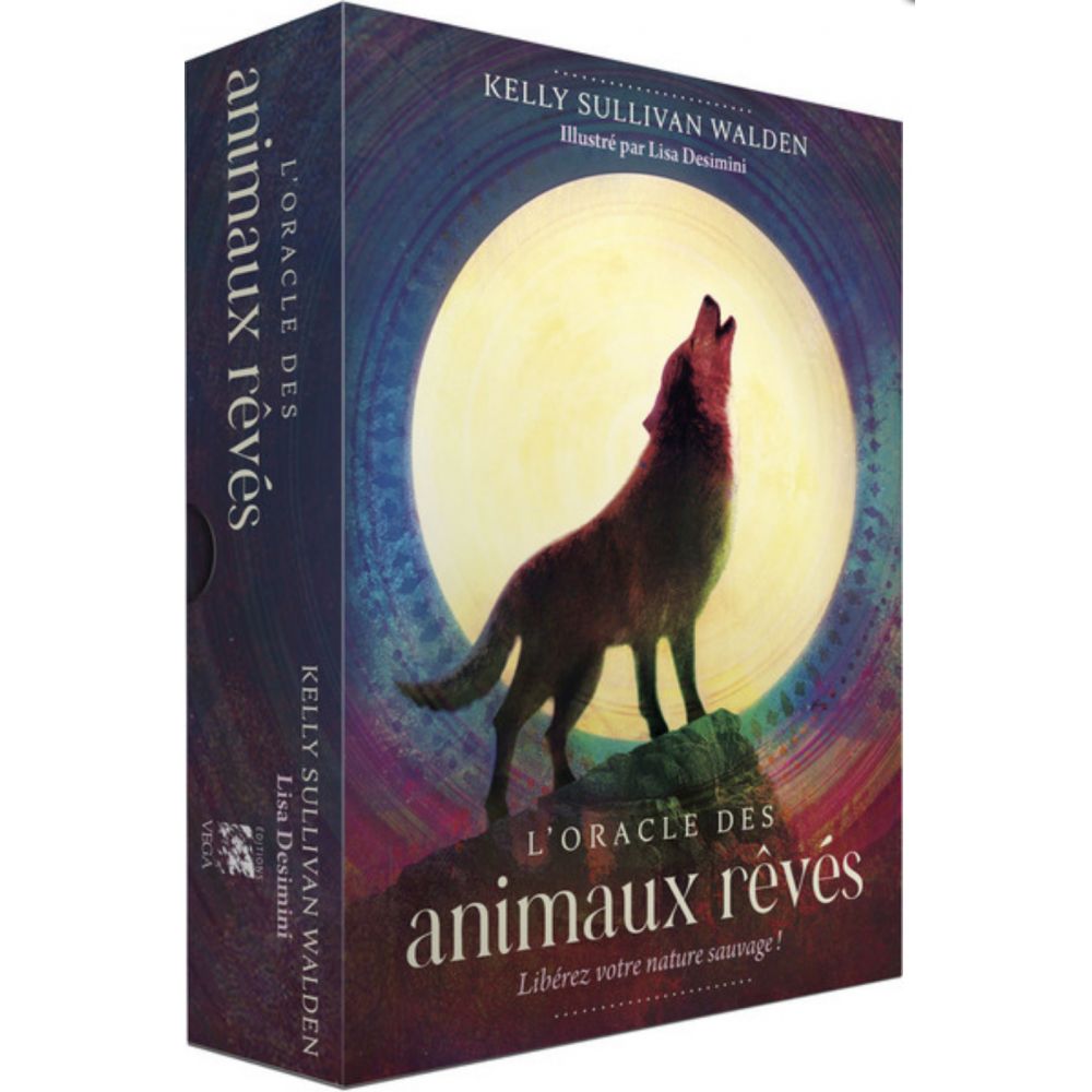 L'ORACLE DES ANIMAUX REVES - LIBEREZ VOTRE NATURE SAUVAGE ! (SULLIVAN WALDEN KELLY)
