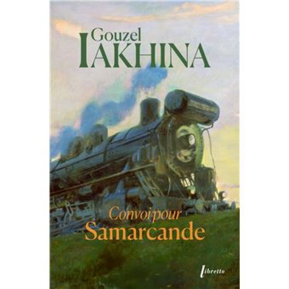 CONVOI POUR SAMARCANDE (IAKHINA GOUZEL)