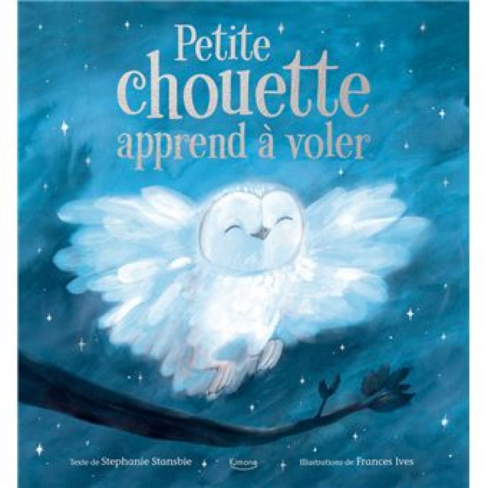 PETITE CHOUETTE APPREND A VOLER (STANSBIE STEPHANIE)