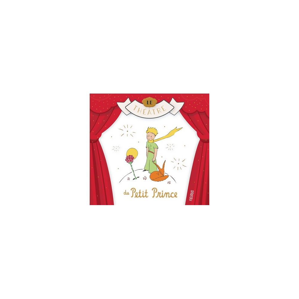 LE THEATRE DU PETIT PRINCE (D'APRES ANTOINE DE S)