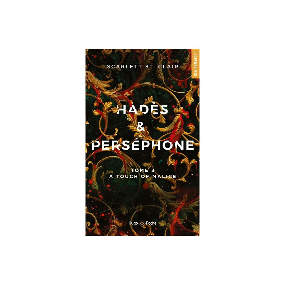 HADES ET PERSEPHONE - TOME 3 - A TOUCH OF MALICE (ST. CLAIR/BLIGH)