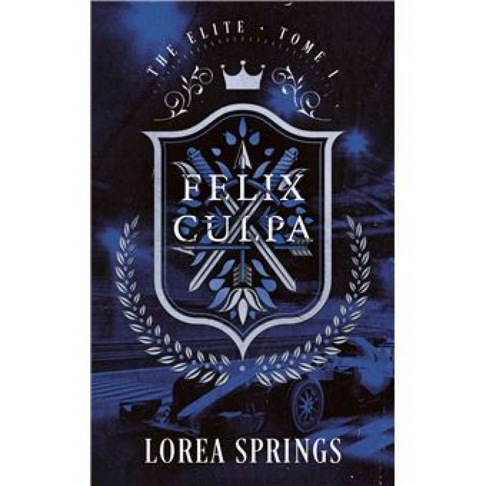 FELIX CULPA - THE ELITE TOME 1 (SPRINGS LOREA)