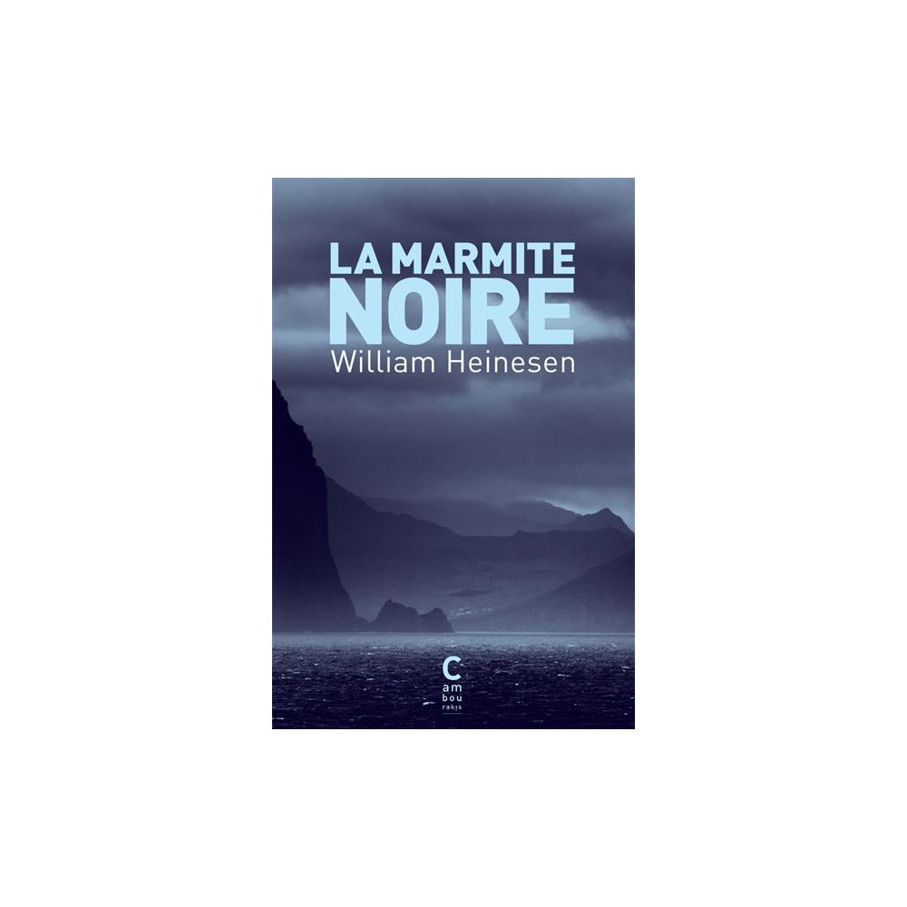 LA MARMITE NOIRE (HEINESEN WILLIAM)