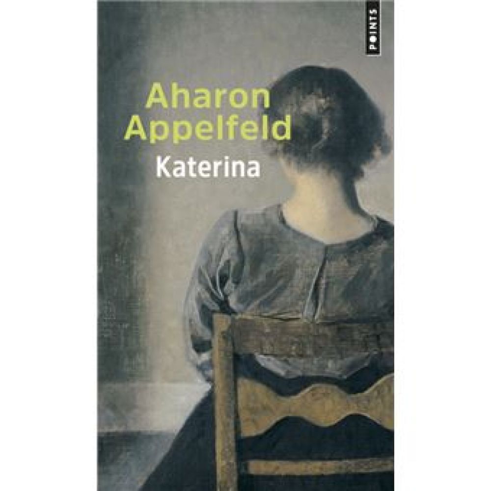 KATERINA (APPELFELD AHARON)