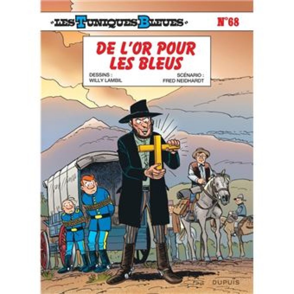 LES TUNIQUES BLEUES - TOME 68 - DE L'OR POUR LES BLEUS