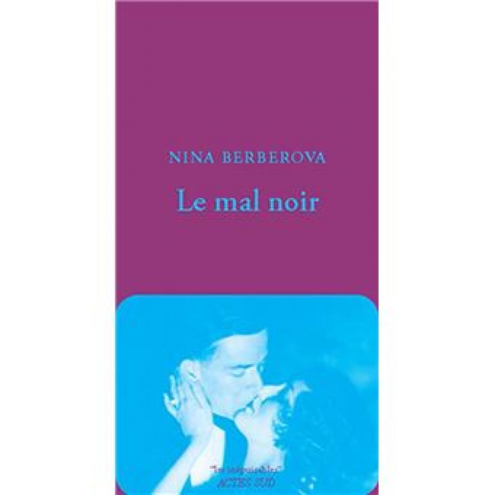 LE MAL NOIR (BERBEROVA, NINA NIKOLAEVNA)