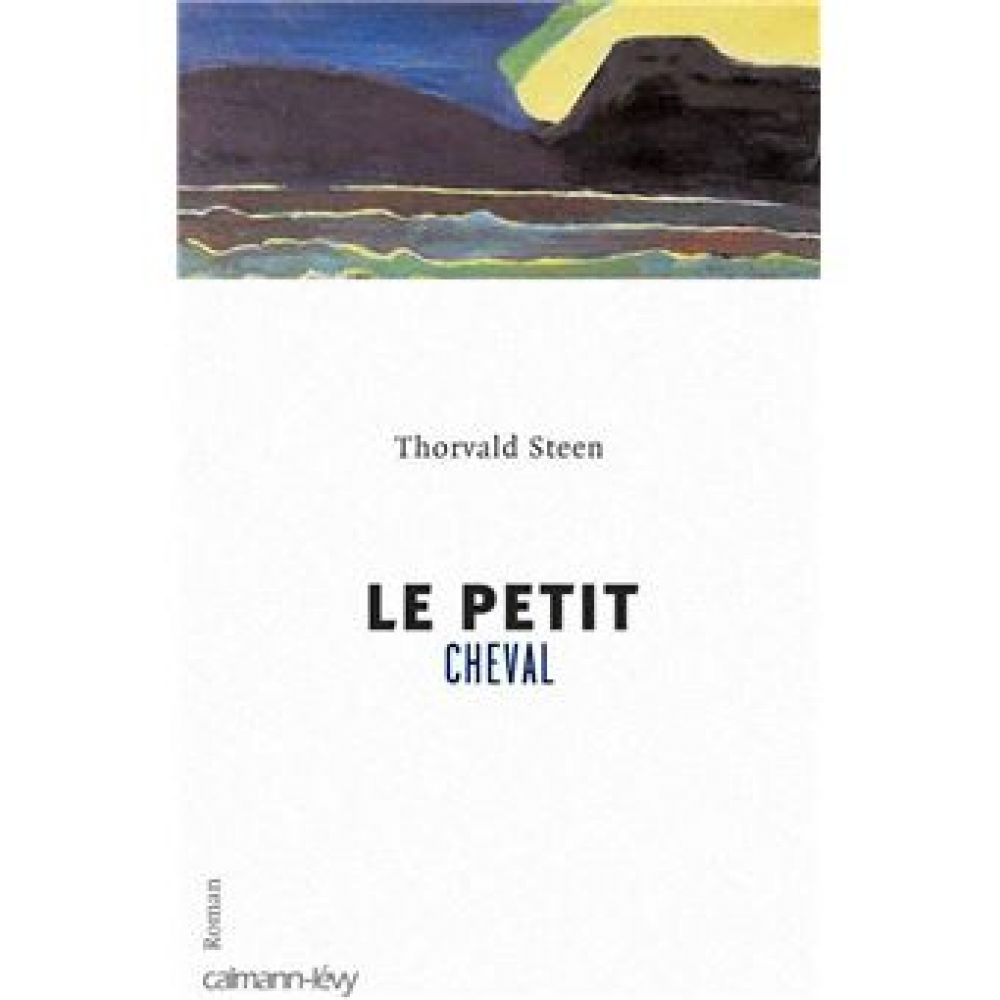 LE PETIT CHEVAL (STEEN THORVALD)