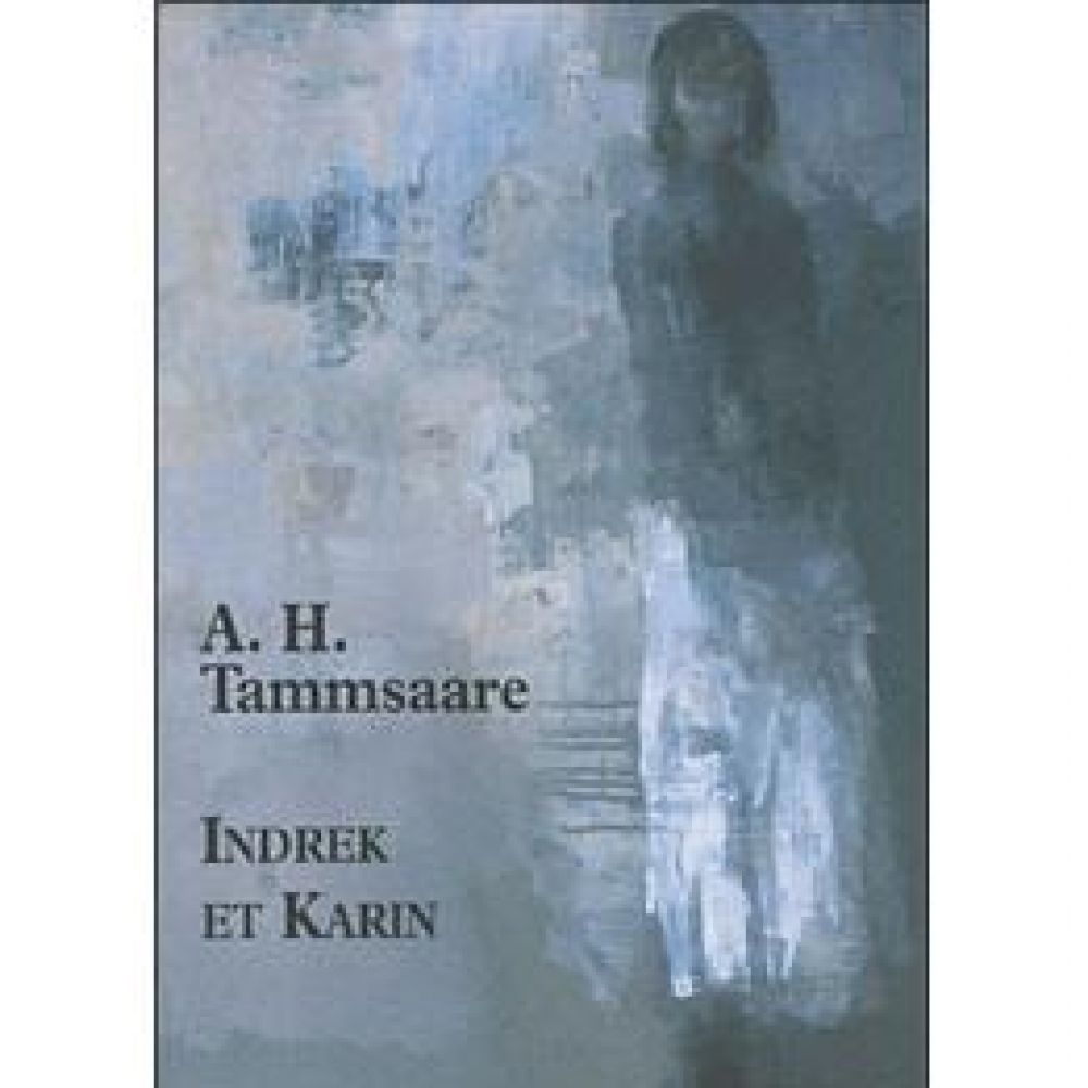 INDREK ET KARIN - CYCLE VERITE ET JUSTICE TOME 4 (TAMMSAARE A.H.)