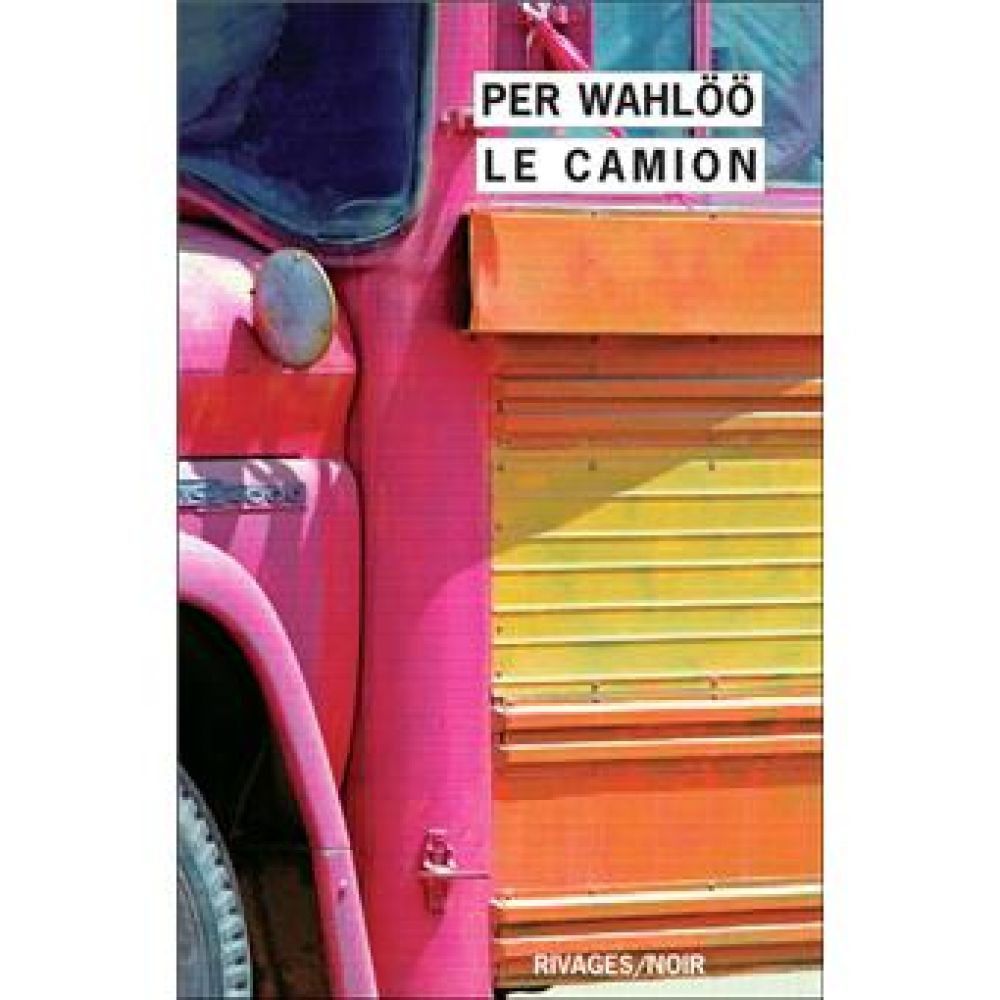 LE CAMION (WAHLOO PER, ANNIKKI)