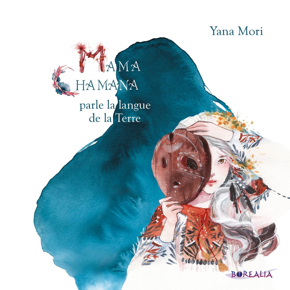 MAMA CHAMANA PARLE LA LANGUE DE LA TERRE (MORI YANA)