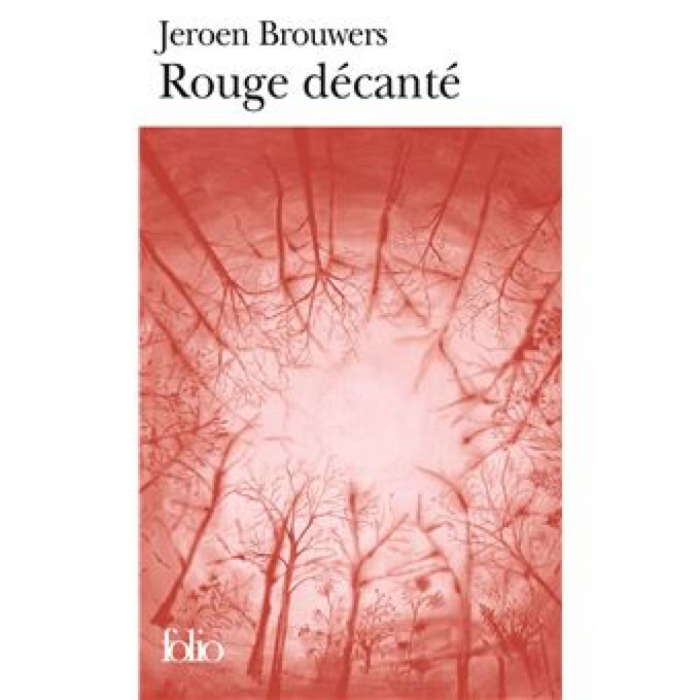 ROUGE DECANTE (BROUWERS JEROEN)