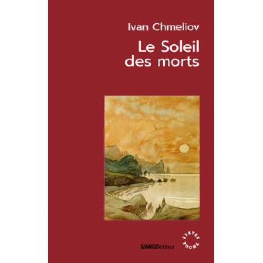 LE SOLEIL DES MORTS (CHMELEV, IVAN SERGUEEVITCH)
