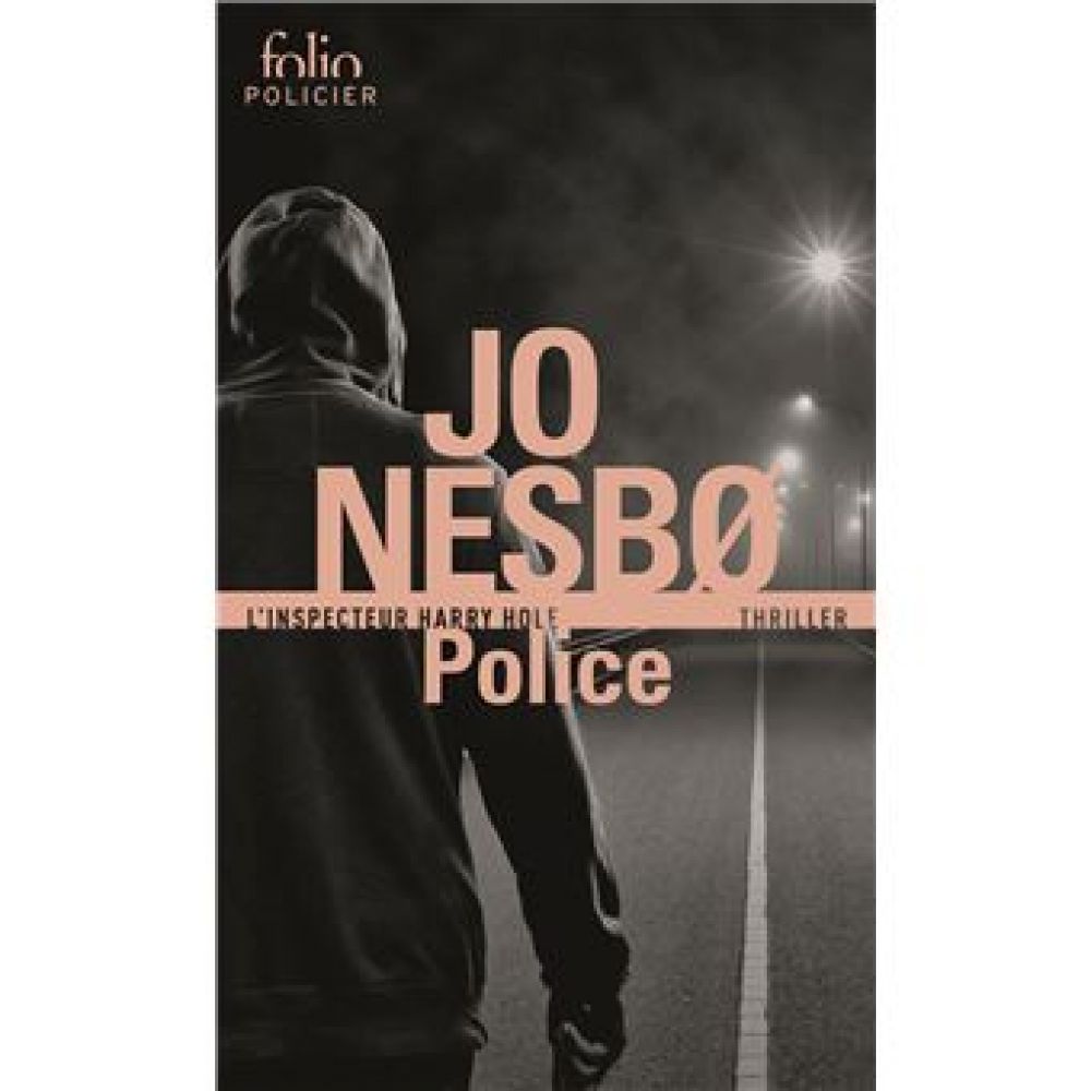 POLICE - UNE ENQUETE DE L'INSPECTEUR HARRY HOLE (JO NESBO)