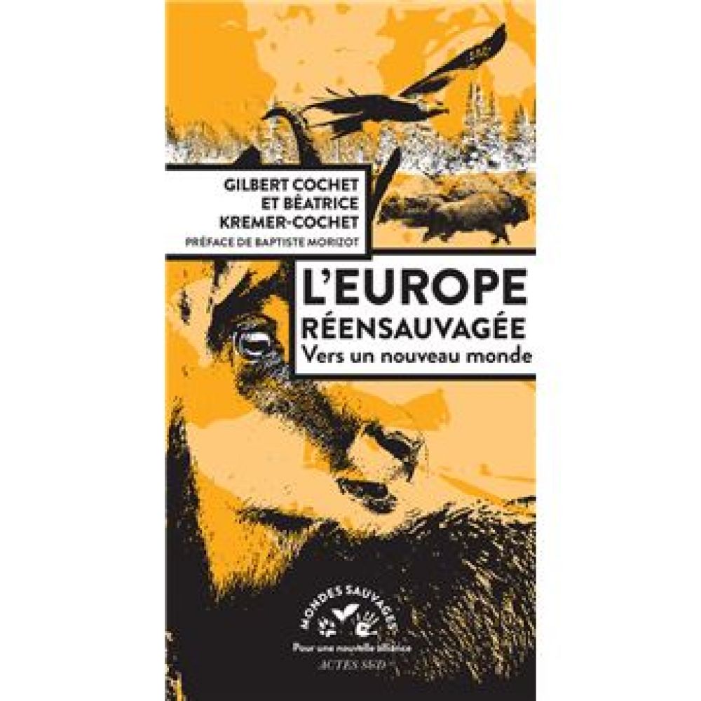 L'EUROPE REENSAUVAGEE - VERS UN NOUVEAU MONDE (COCHET/KREMER-COCHET)