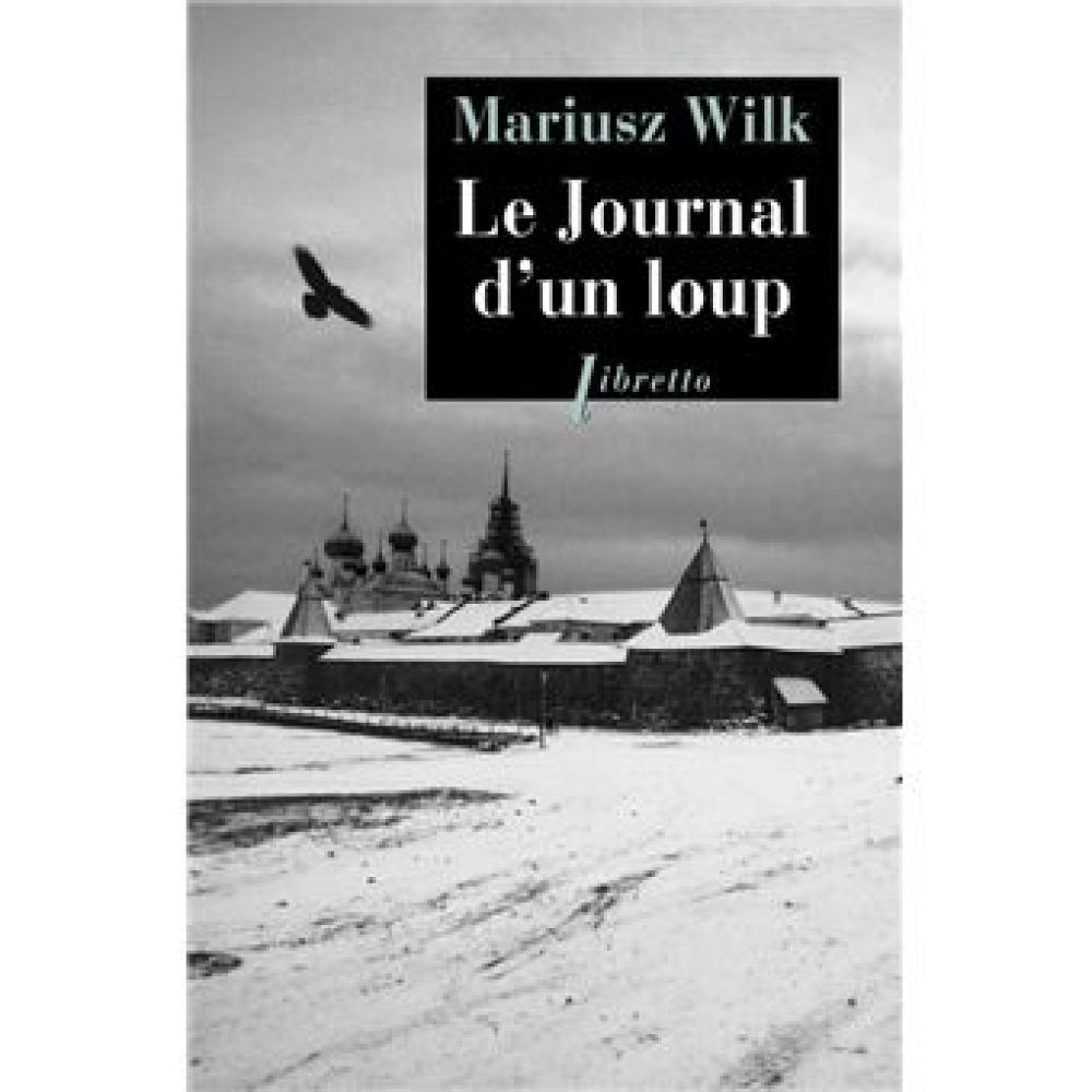 LE JOURNAL DU LOUP (MARIUSZ WILK)