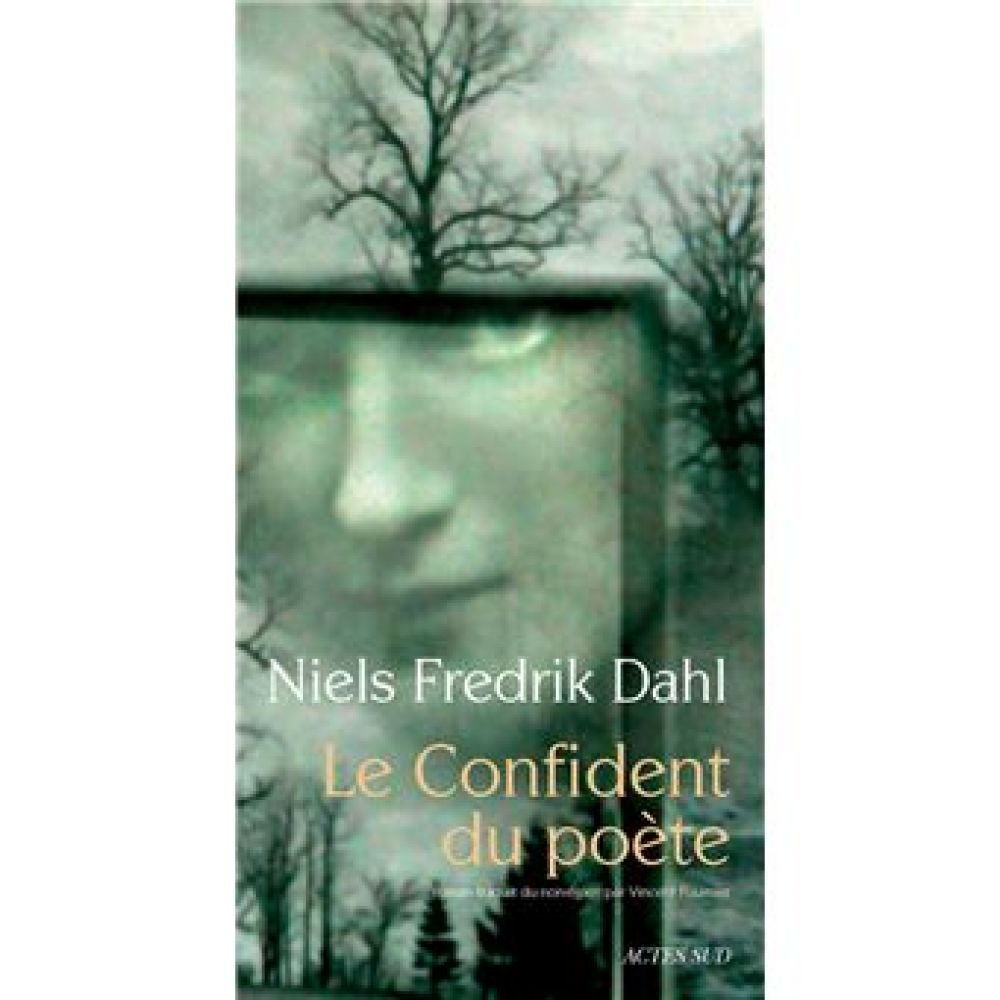 LE CONFIDENT DU POETE (DAHL NIELS FREDRIK)