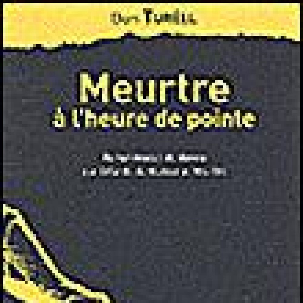 MEURTRE A L HEURE DE POINTE (DAN TURELL)