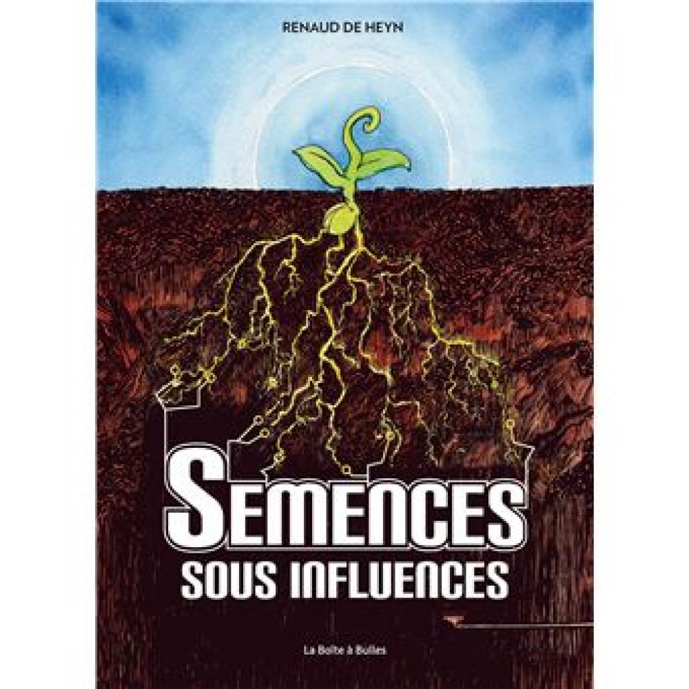 SEMENCES SOUS INFLUENCES (RENAUD DE HEYN)