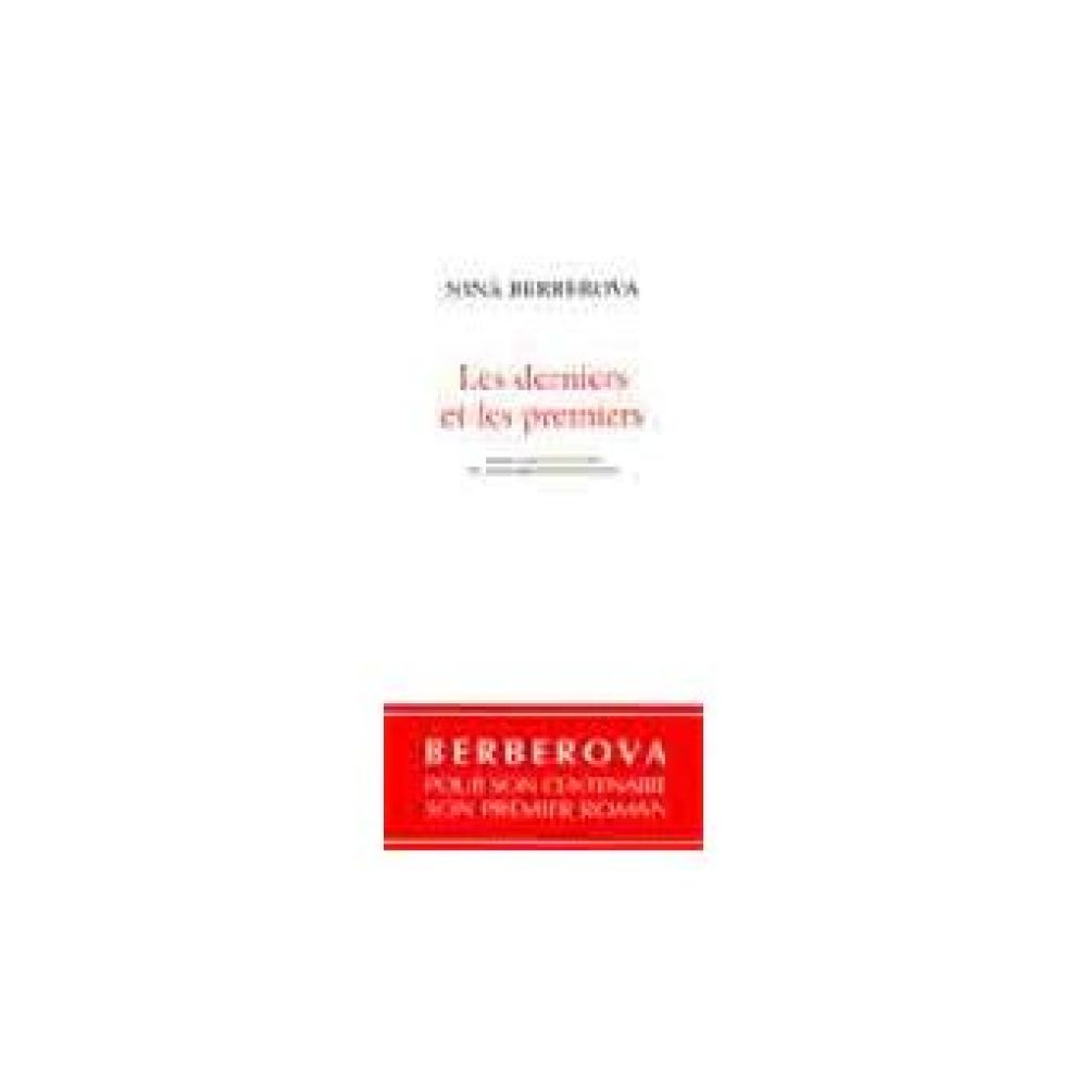 LES DERNIERS ET LES PREMIERS (NINA BERBEROVA)