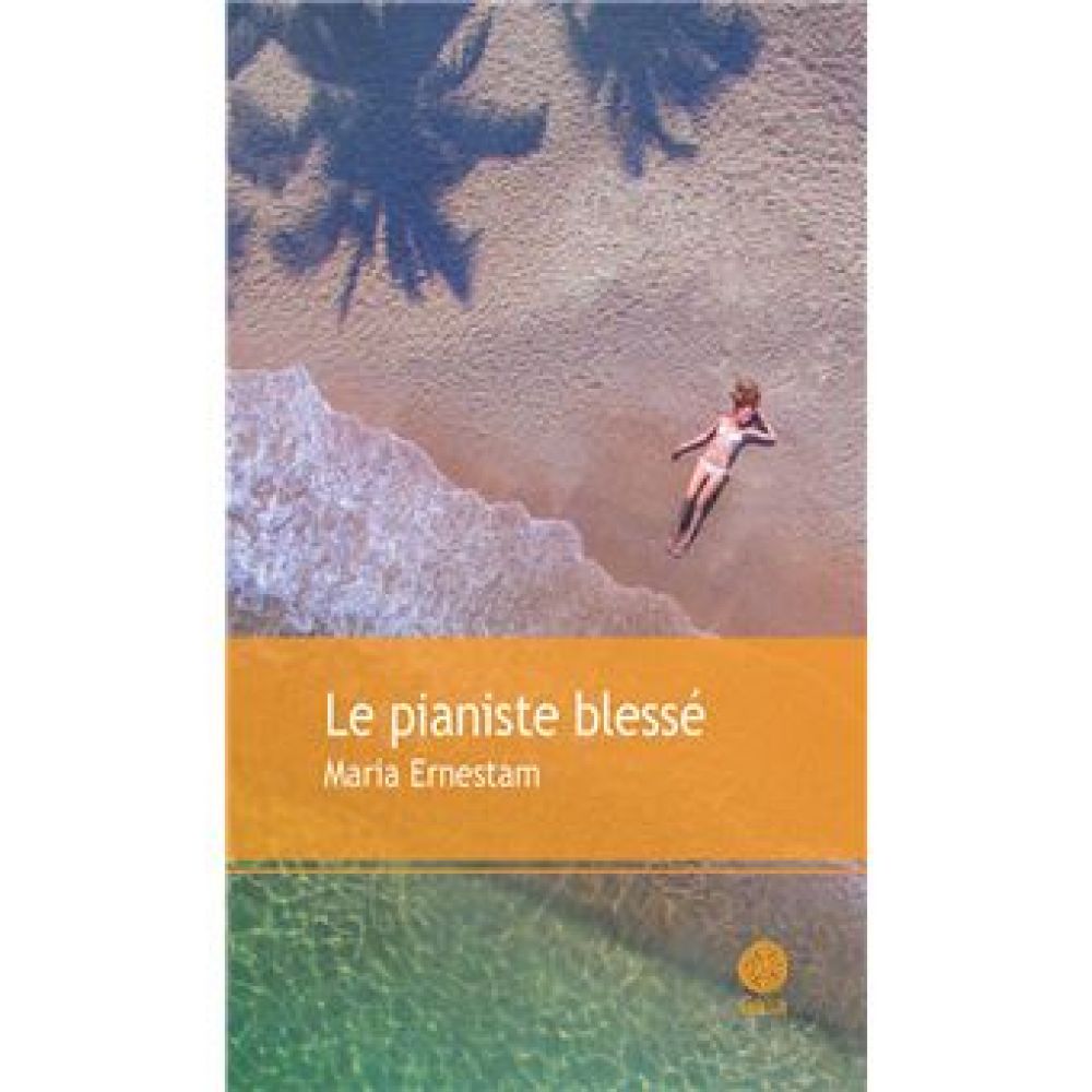 LE PIANISTE BLESSE (ERNESTAM MARIA)