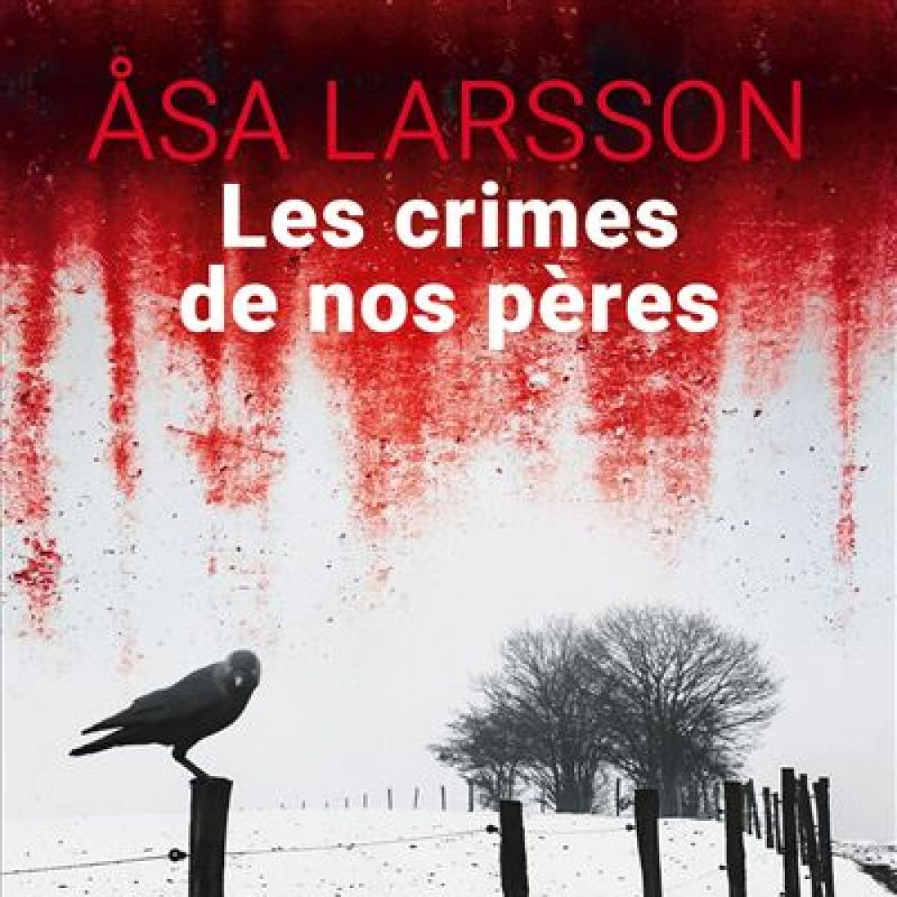 LES CRIMES DE NOS PERES (LARSSON ASA)