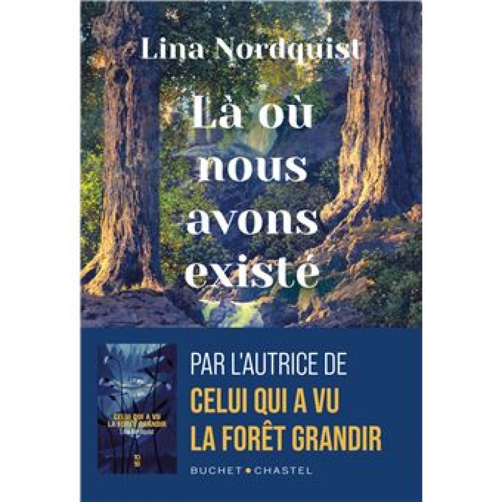 LA OU NOUS AVONS EXISTE (NORDQUIST LINA)