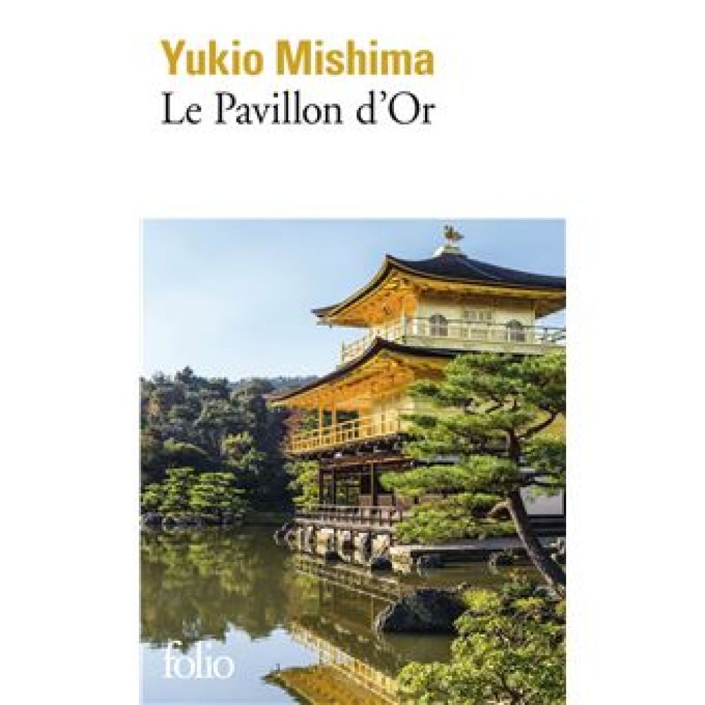 LE PAVILLON D'OR (MISHIMA YUKIO)