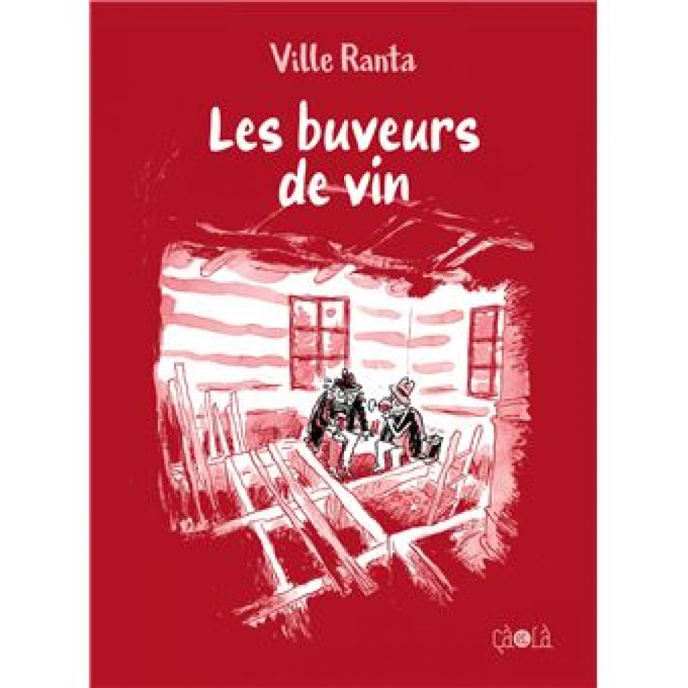 LES BUVEURS DE VIN (VILLE RANTA)