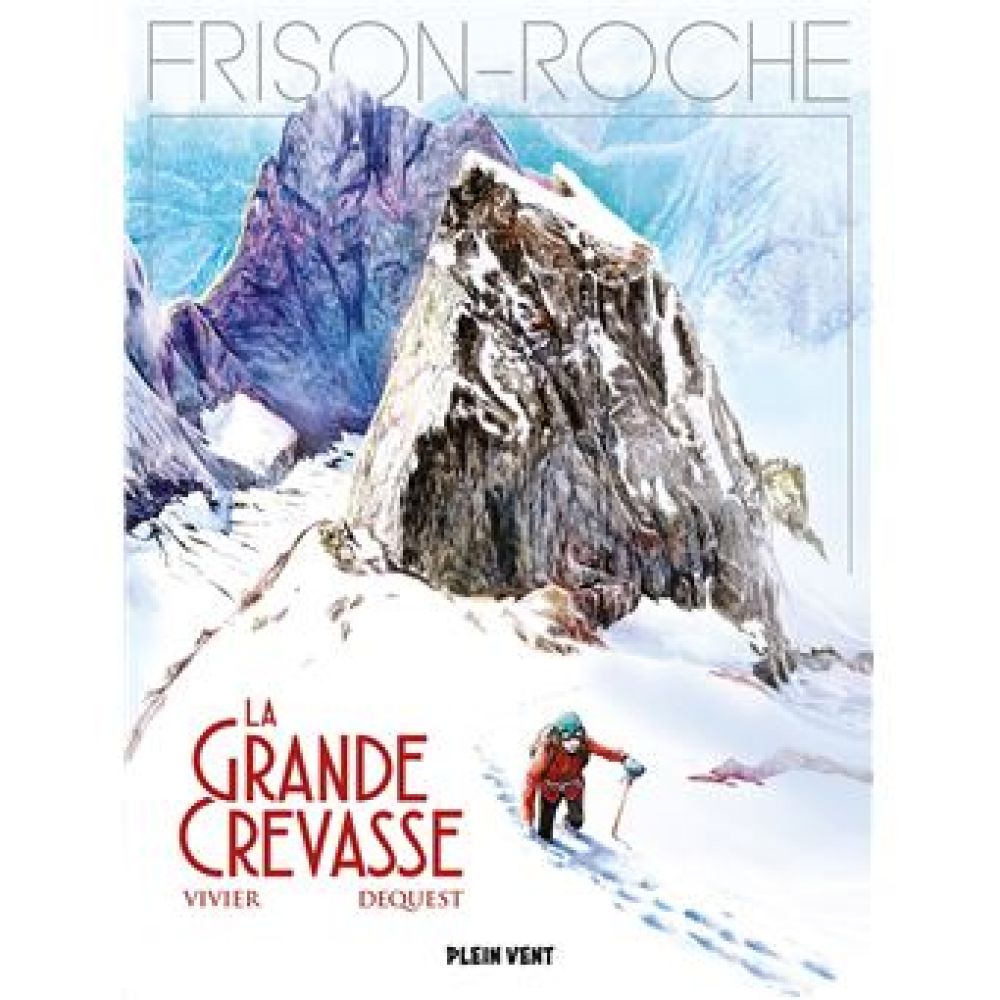 LA GRANDE CREVASSE (VIVIER/DEQUEST)