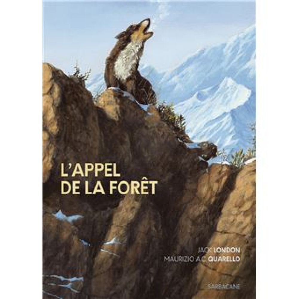 L'APPEL DE LA FORET - EDITION SOUPLE  (LONDON/A.C. QUARELLO)
