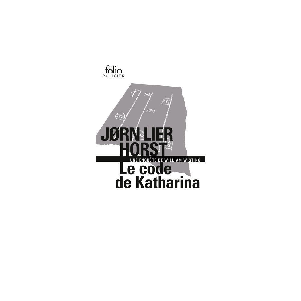 LE CODE DE KATHARINA - UNE ENQUETE DE WILLIAM WISTING (HORST JORN LIER)