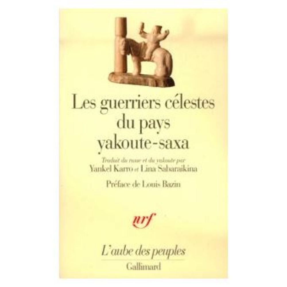 LES GUERRIERS CELESTES DU PAYS YAKOUTE-SAXA ELLEI, SON ORIGINE, SA DESCENDANCE, NIOURGOUN LE YAKOUTE (KARRO YANKEL)
