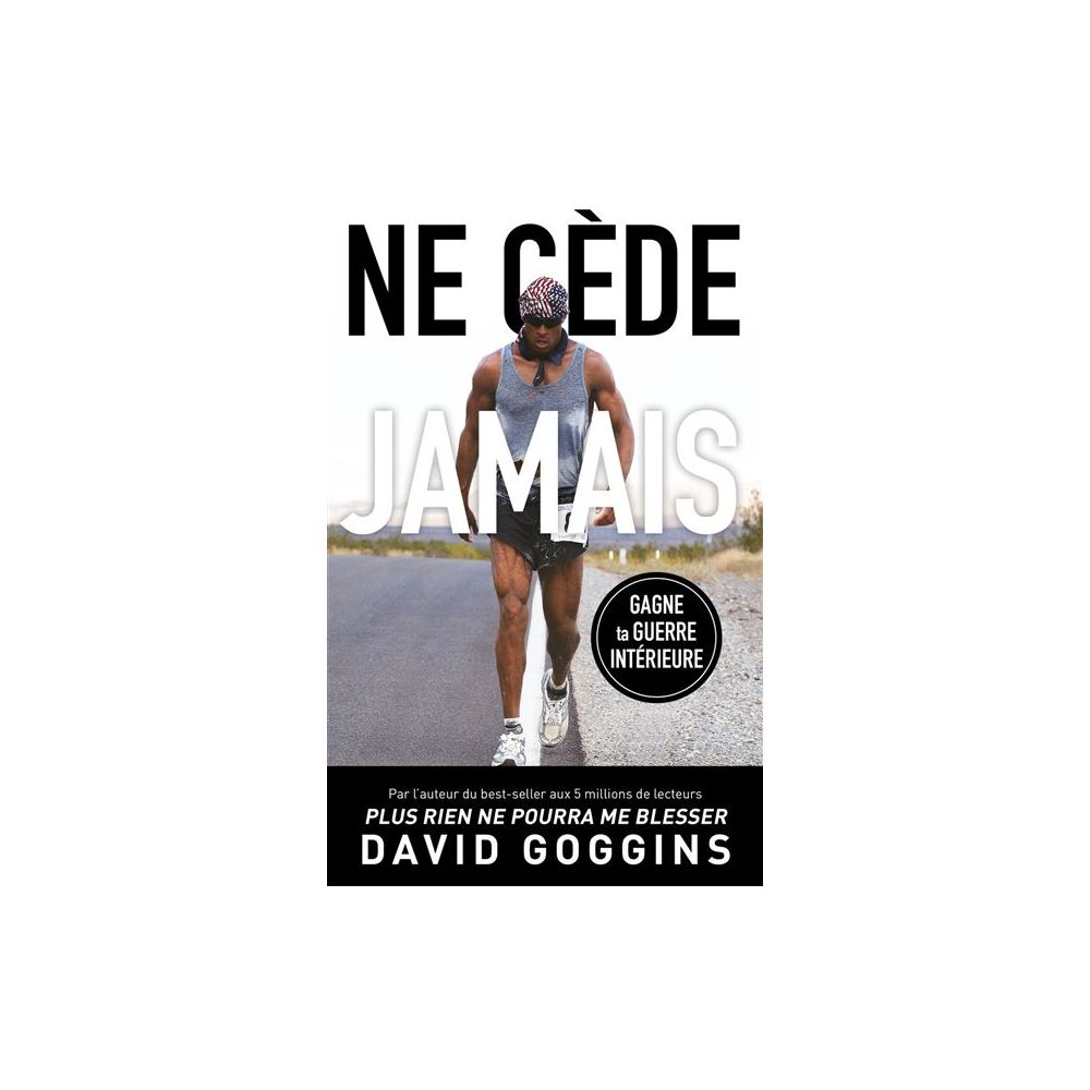 NE CEDE JAMAIS (GOGGINS)