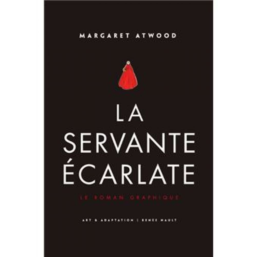 LA SERVANTE ECARLATE - LE ROMAN GRAPHIQUE (ATWOOD/NAULT)