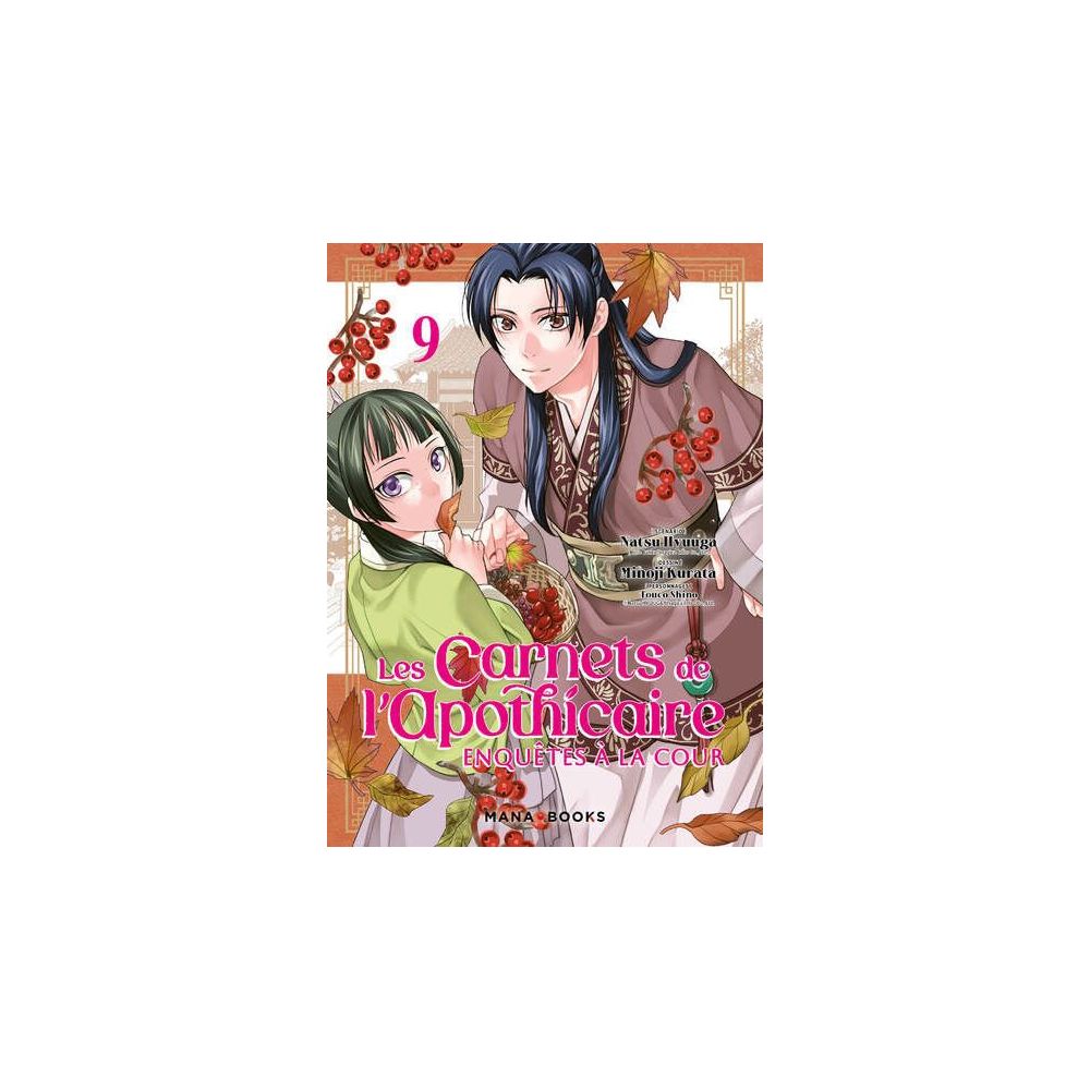 LES CARNETS DE L'APOTHICAIRE - ENQUETES A LA COUR T09 (HYUUGA/KURATA)