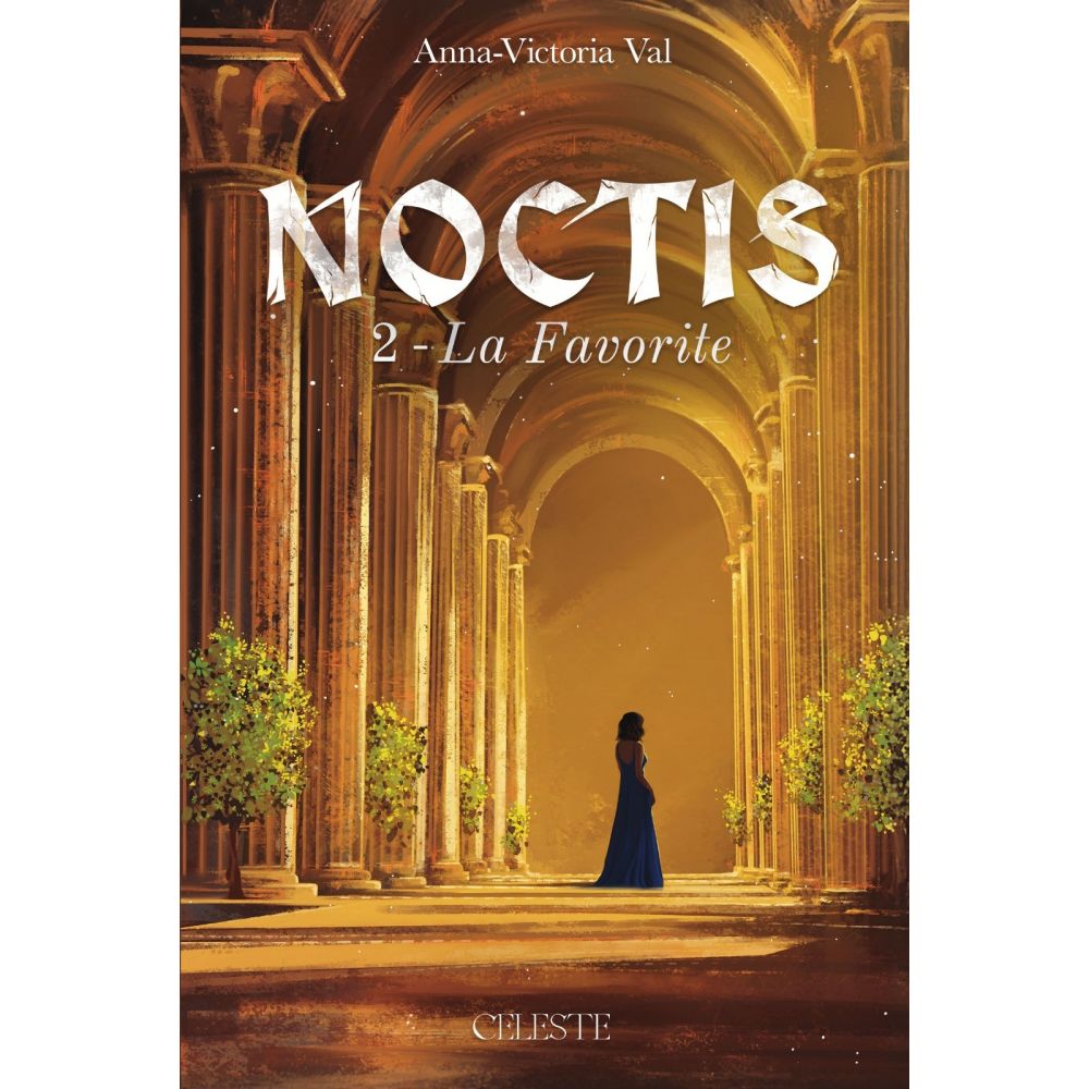 NOCTIS - T02 - LA FAVORITE (VAL ANNA-VICTORIA)