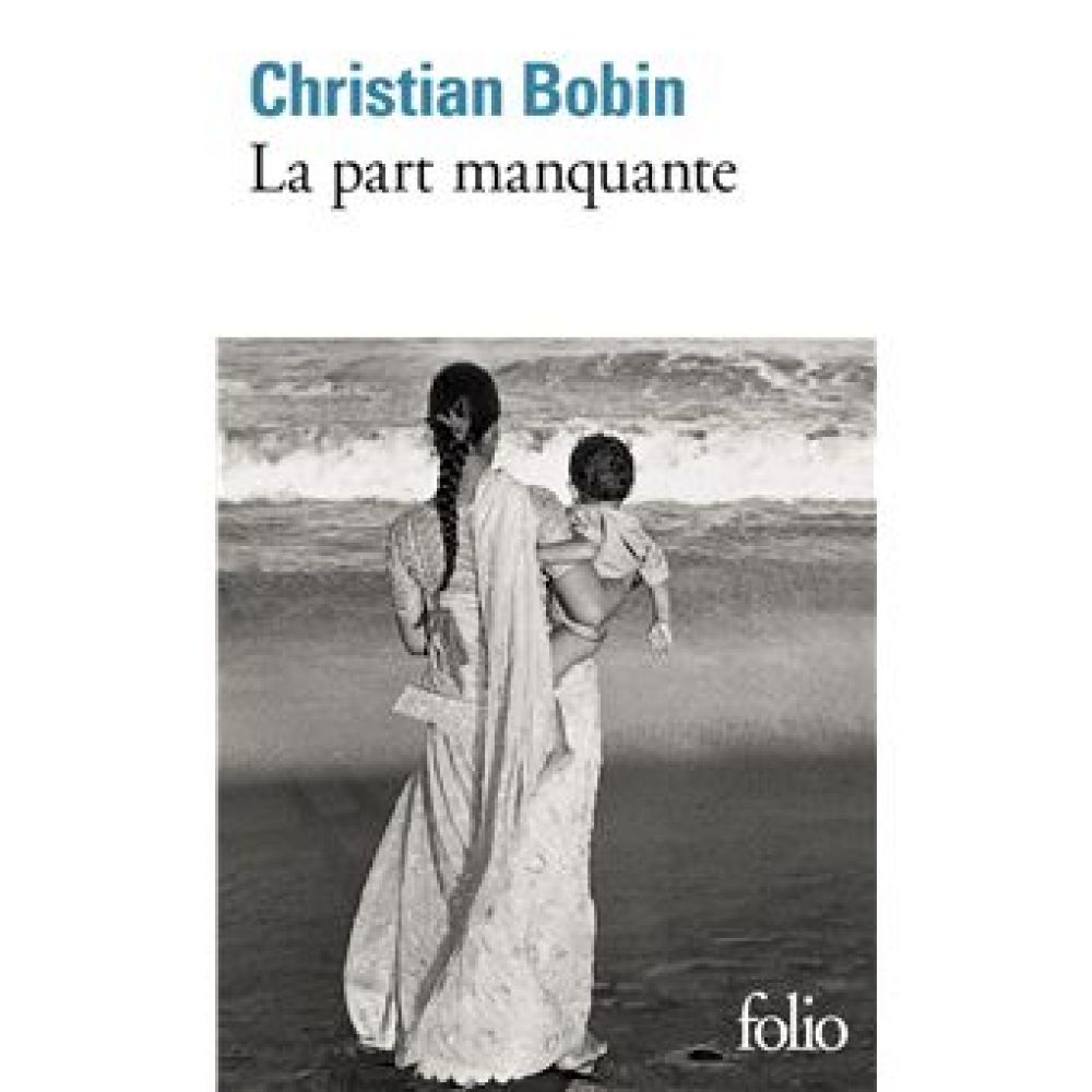 LA PART MANQUANTE CHRISTIAN BOBIN