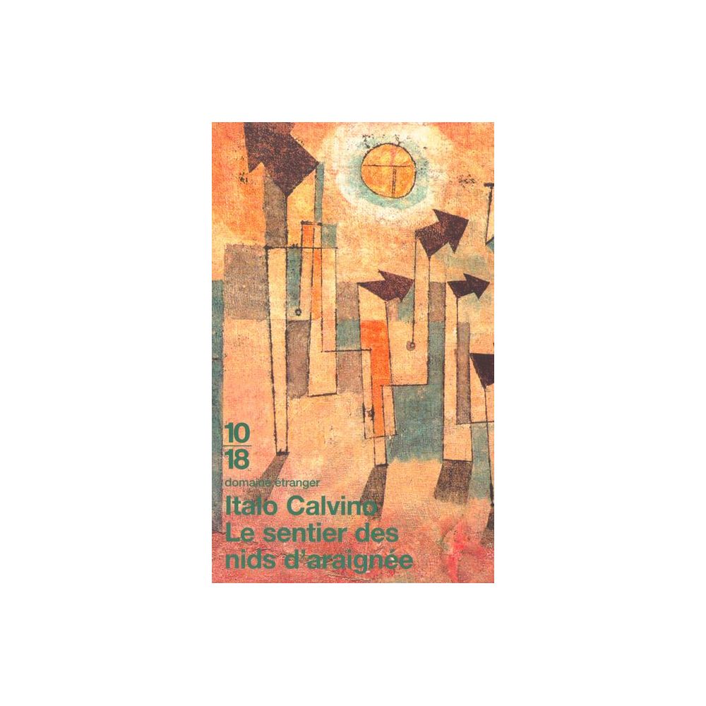 LE SENTIER DES NIDS D'ARAIGNEE (CALVINO ITALO)