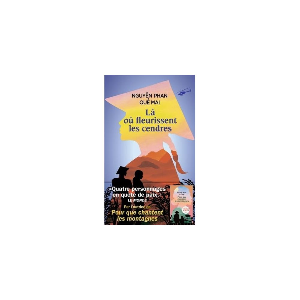 LA OU FLEURISSENT LES CENDRES (NGUYEN PHAN QUE MAI)