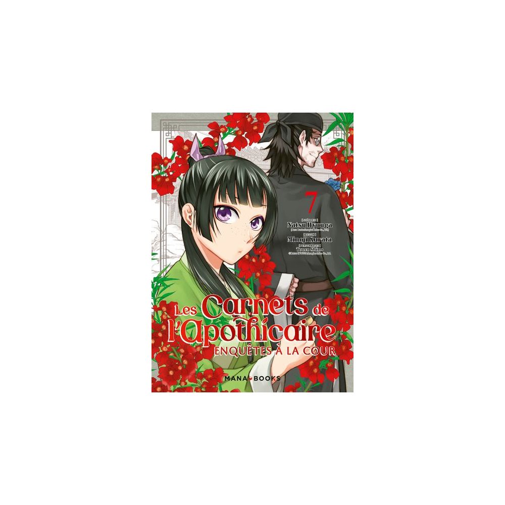 LES CARNETS DE L'APOTHICAIRE - ENQUETES A LA COUR T07 (HYUUGA/KURATA)