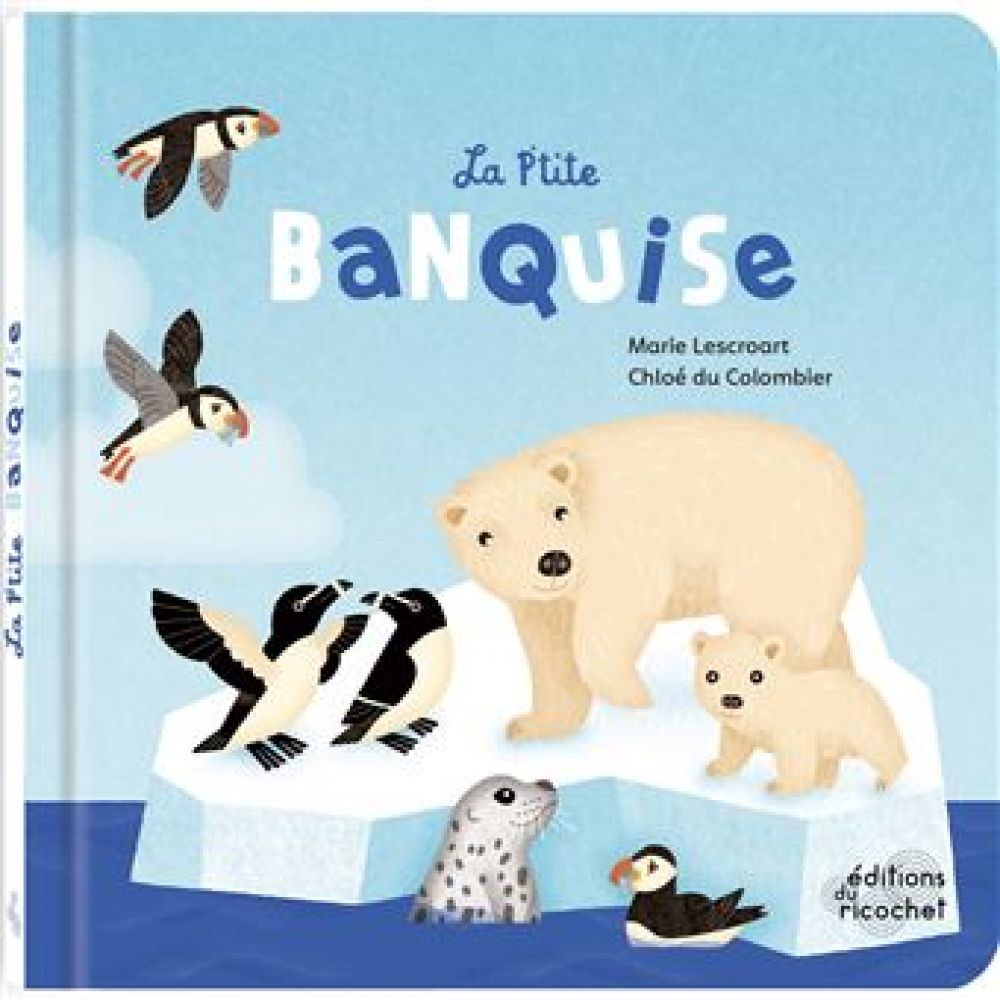 LA P'TITE BANQUISE - NE (LESCROART/COLOMBIER)