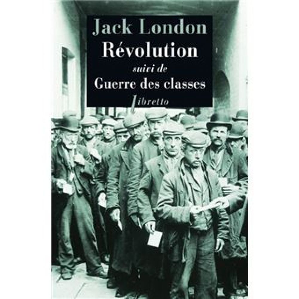 REVOLUTION SUIVI DE GUERRE DES CLASSES (LONDON JACK)