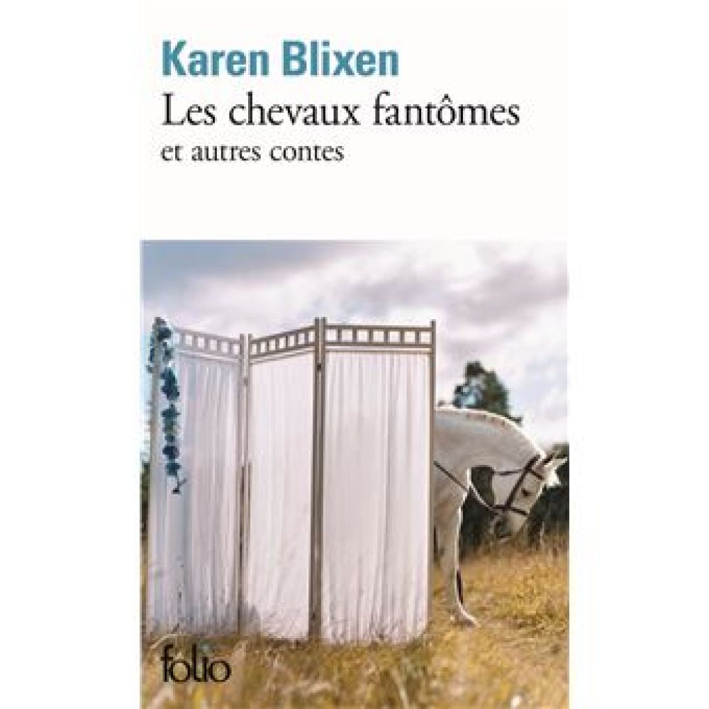 LES CHEVAUX FANTOMES ET AUTRES CONTES (BLIXEN KAREN)