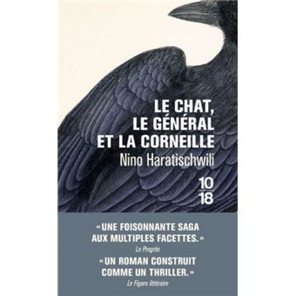 LE CHAT, LE GENERAL ET LA CORNEILLE (NINO HARATISCHWILI)