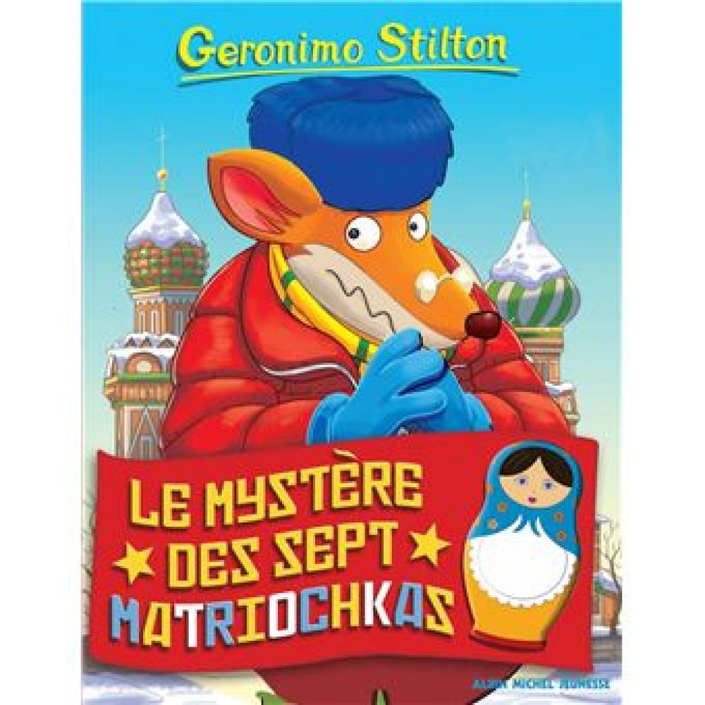 GERONIMO STILTON T89 LE MYSTERE DES SEPT MATRIOCHKAS