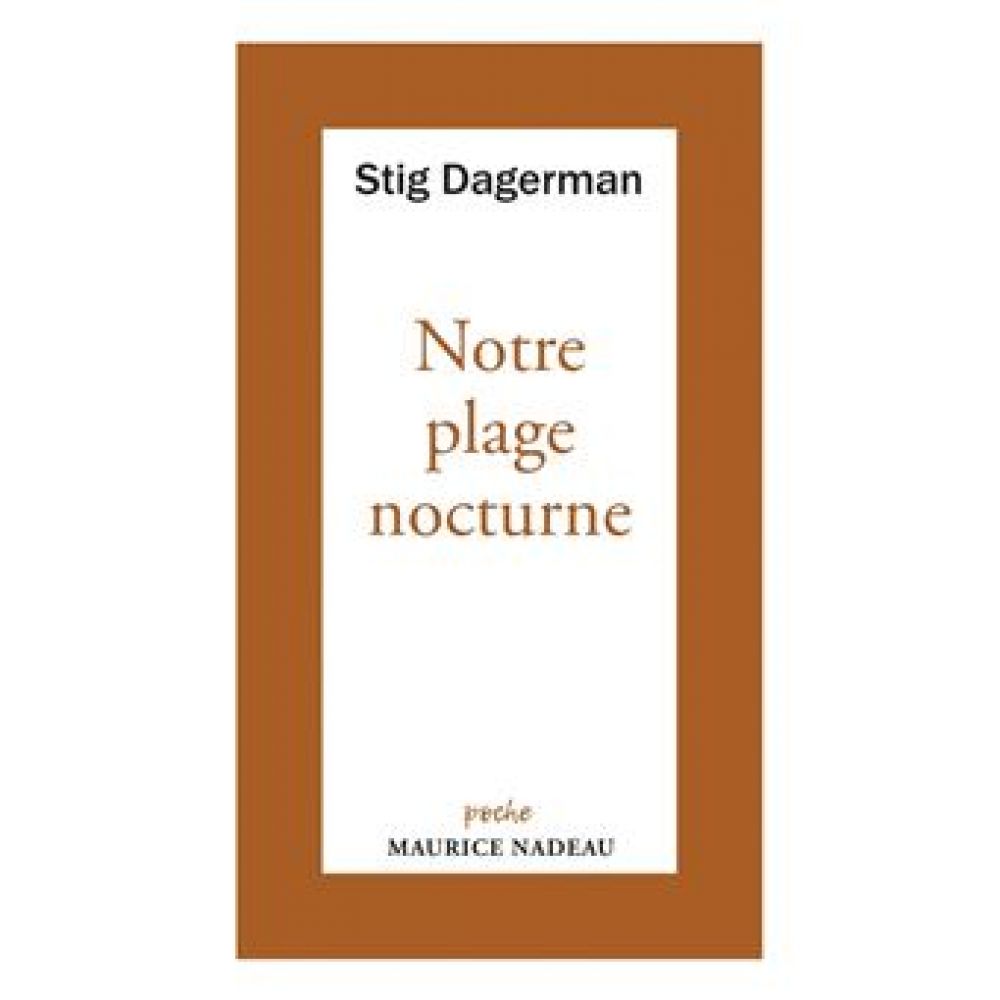 NOTRE PLAGE NOCTURNE (DAGERMAN STIG)
